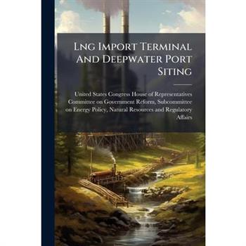 Lng Import Terminal And Deepwater Port Siting