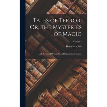 Tales of Terror; Or, the Mysteries of Magic