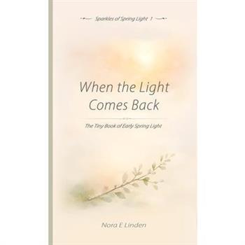 When the Light Comes Back
