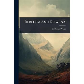 Rebecca And Rowena