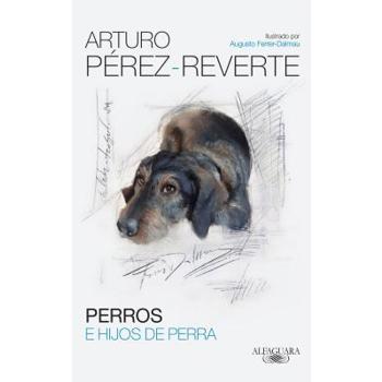 Perros e hijos de perra / Dogs and Bastards