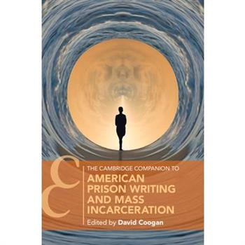 The Cambridge Companion to American Prison Writing and Mass Incarceration
