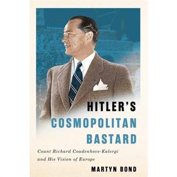 Hitler’s Cosmopolitan Bastard