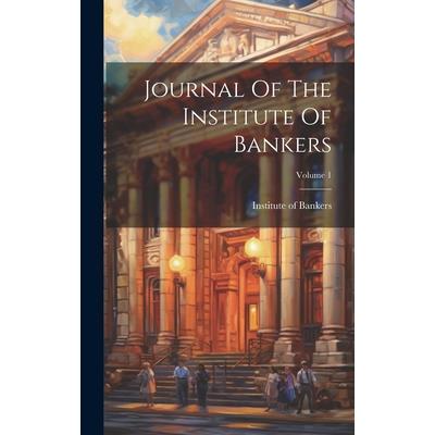 Journal Of The Institute Of Bankers; Volume 1