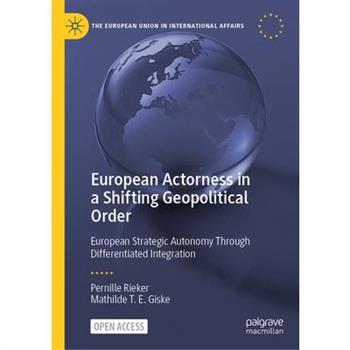 European Actorness in a Shifting Geopolitical Order