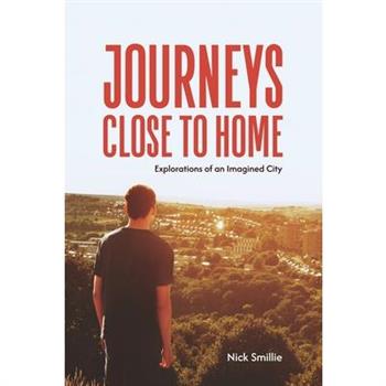 Journeys Close to Home