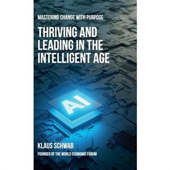 Thriving and Leading in the Intelligent Age