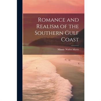 Romance and Realism of the Southern Gulf Coast