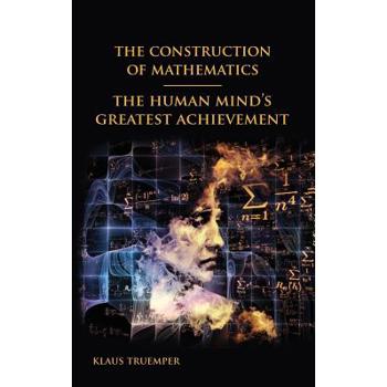 The Construction of Mathematics