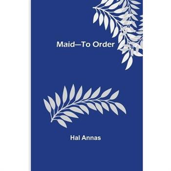 Maid-To Order