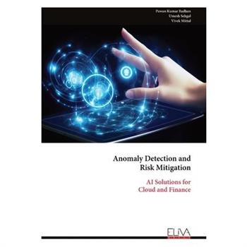 Anomaly Detection and Risk Mitigation