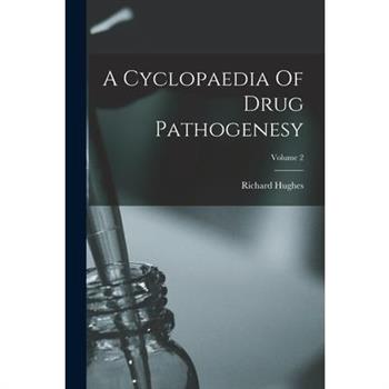 A Cyclopaedia Of Drug Pathogenesy; Volume 2