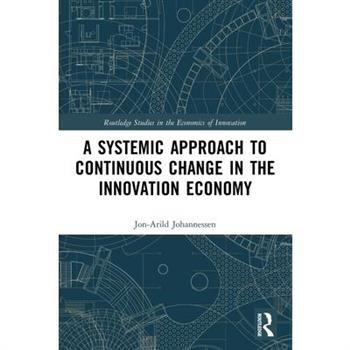 A Systemic Approach to Continuous Change in the Innovation Economy