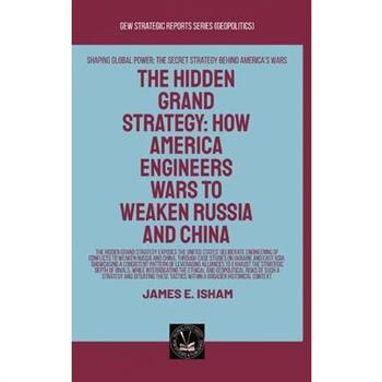 The Hidden Grand Strategy