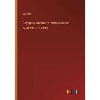 Gay gods and merry mortals