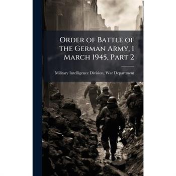 Order of Battle of the German Army, 1 March 1945, Part 2