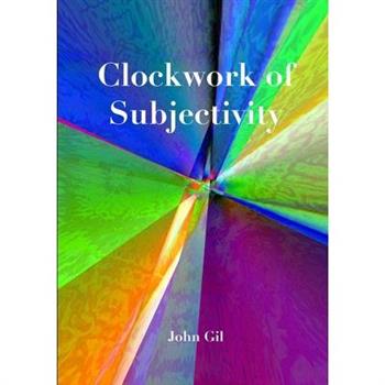 Clockwork of Subjectivity