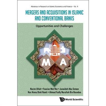 Mergers and Acquisitions in Islamic and Conventional Banks