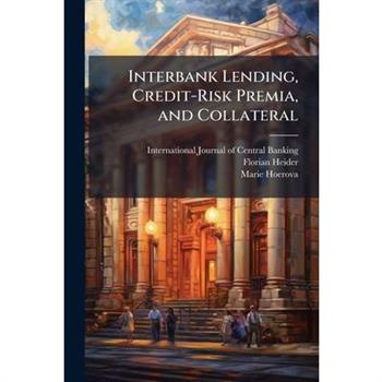 Interbank Lending, Credit-Risk Premia, and Collateral