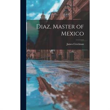 Diaz, Master of Mexico