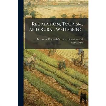 Recreation, Tourism, and Rural Well-Being