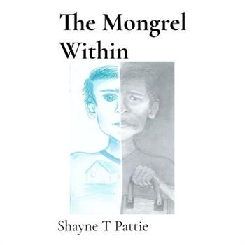 The Mongrel Within