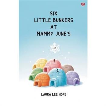 Six Little Bunkers At Mammy June's