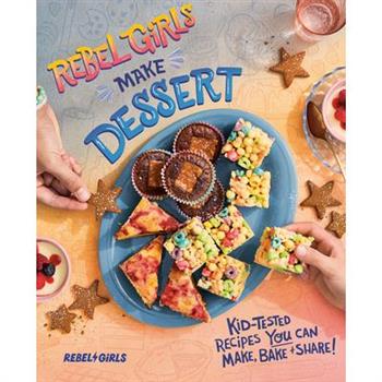 Rebel Girls Make Dessert