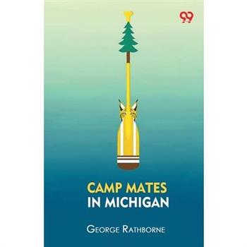 Camp Mates In Michigan