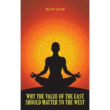 Why the Value of the East Should Matter to the West