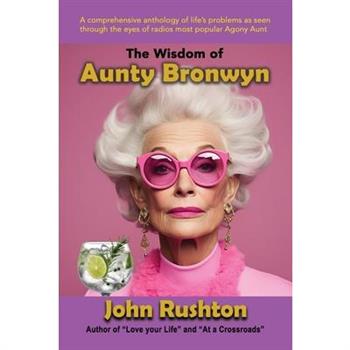 The Wisdom of Aunty Bronwyn