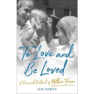 To Love and Be Loved