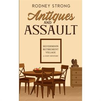 Antiques and Assault