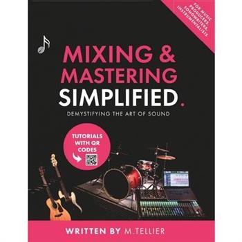 Mixing And Mastering Simplified