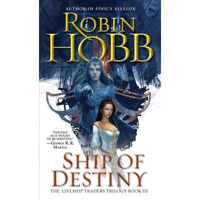 Ship of Destiny (The Liveship Traders Series #3)