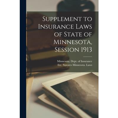 Supplement to Insurance Laws of State of Minnesota, Session 1913