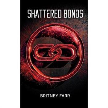 Shattered Bonds