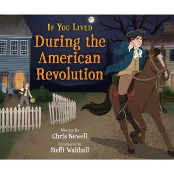 If You Lived During the American Revolution
