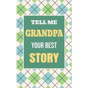 Tell Me, Grandpa, Your Best Story