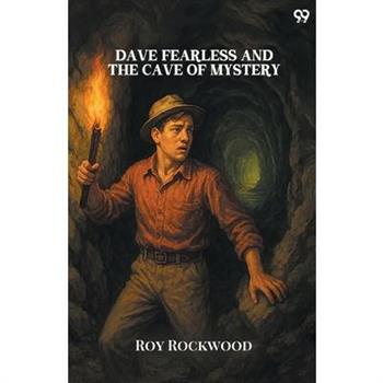 Dave Fearless And The Cave Of Mystery