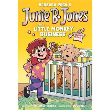Junie B. Jones and a Little Monkey Business: The Graphic Novel