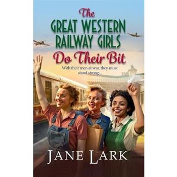 The Great Western Railway Girls Do Their Bit