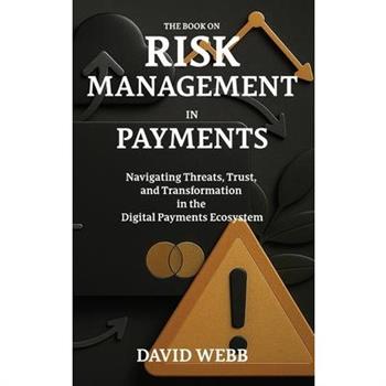 The Book On Risk Management In Payments