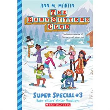 Baby-Sitters' Winter Vacation (the Baby-Sitters Club: Super Special #3)