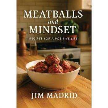 Meatballs & Mindset