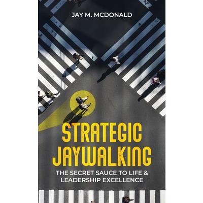 Strategic Jaywalking