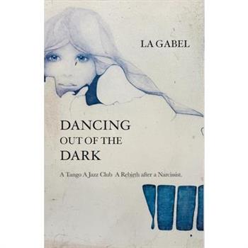 Dancing out of the Dark