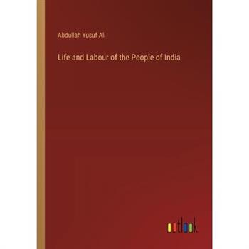 Life and Labour of the People of India