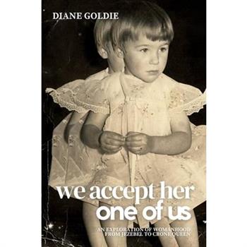 We Accept Her, One of Us