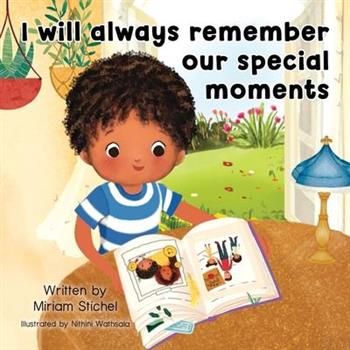 I Will Always Remember Our Special Moments
